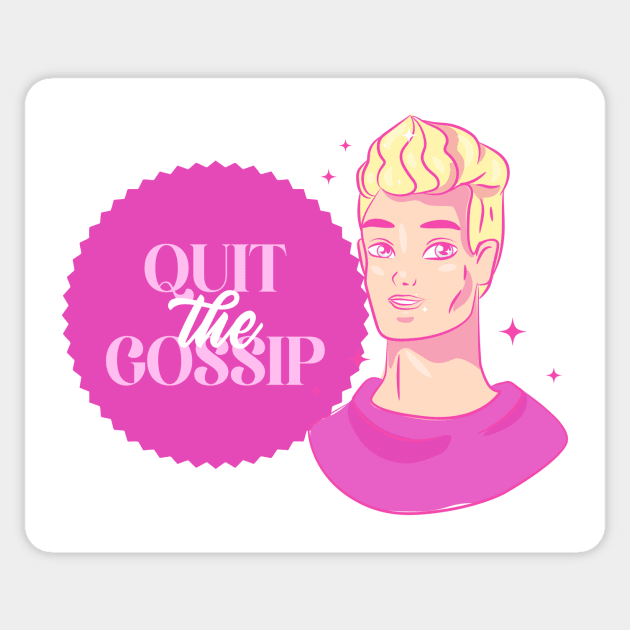 Quit The Gossip Spill The Tea Sticker by Tip Top Tee's
